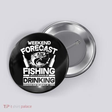 Weekend Forecast Fishing And Drinking Button