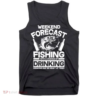 Weekend Forecast Fishing And Drinking Tank Top