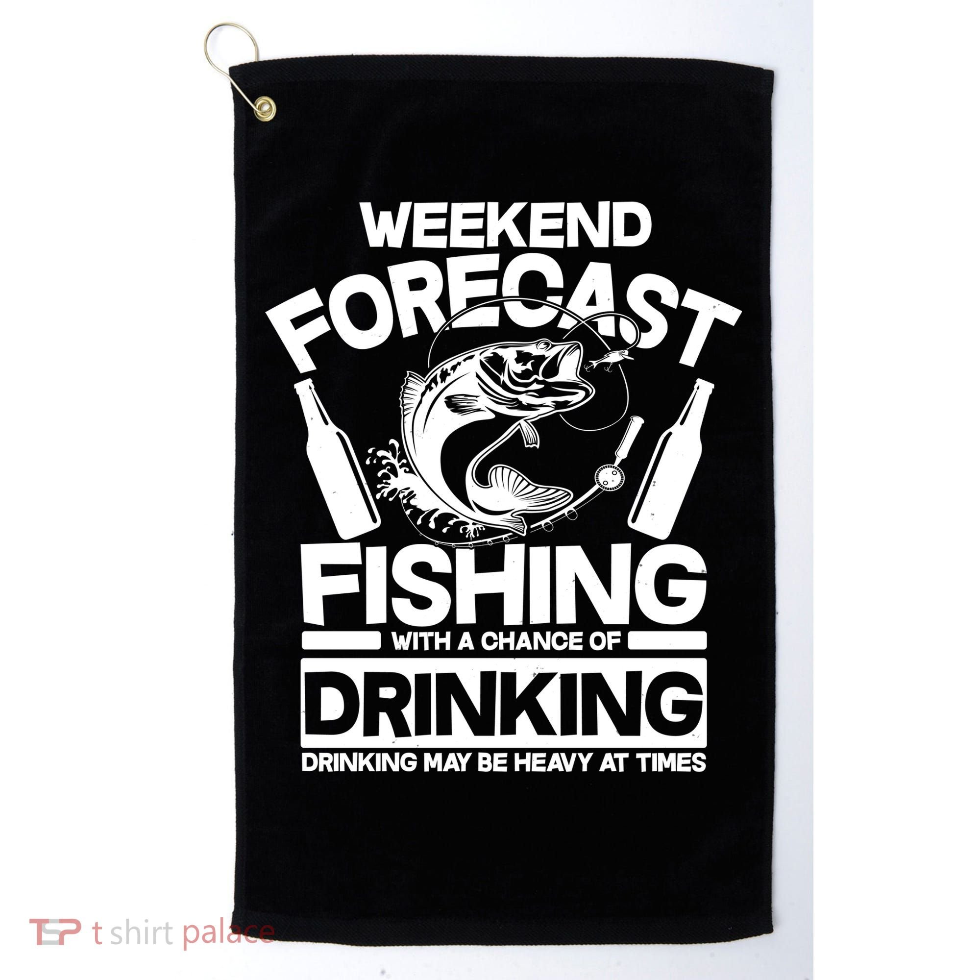 Weekend Forecast Fishing And Drinking Golf Towel