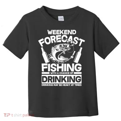 Weekend Forecast Fishing And Drinking Toddler T-Shirt