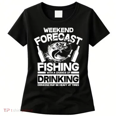 Weekend Forecast Fishing And Drinking Women's T-Shirt