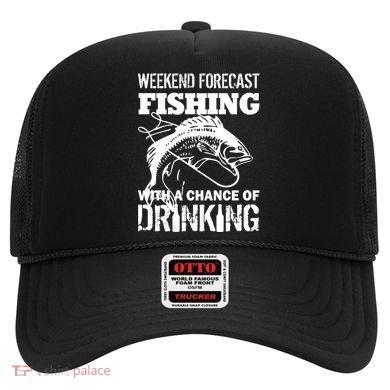 Weekend Forecast Fishing With A Chance Of Drinking Hat