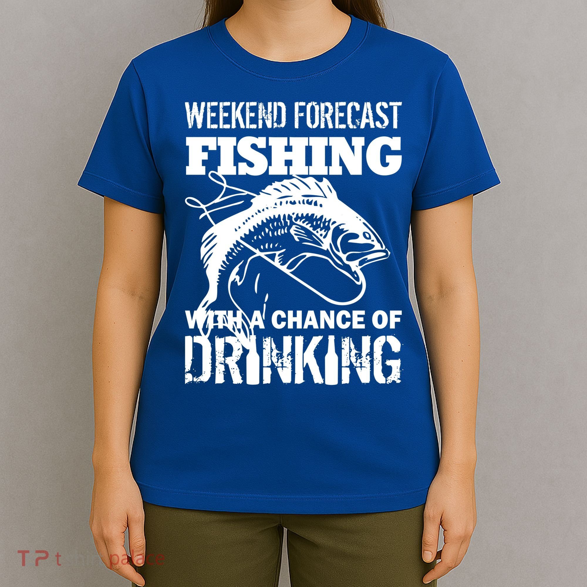 Weekend Forecast Fishing With A Chance Of Drinking T-Shirt