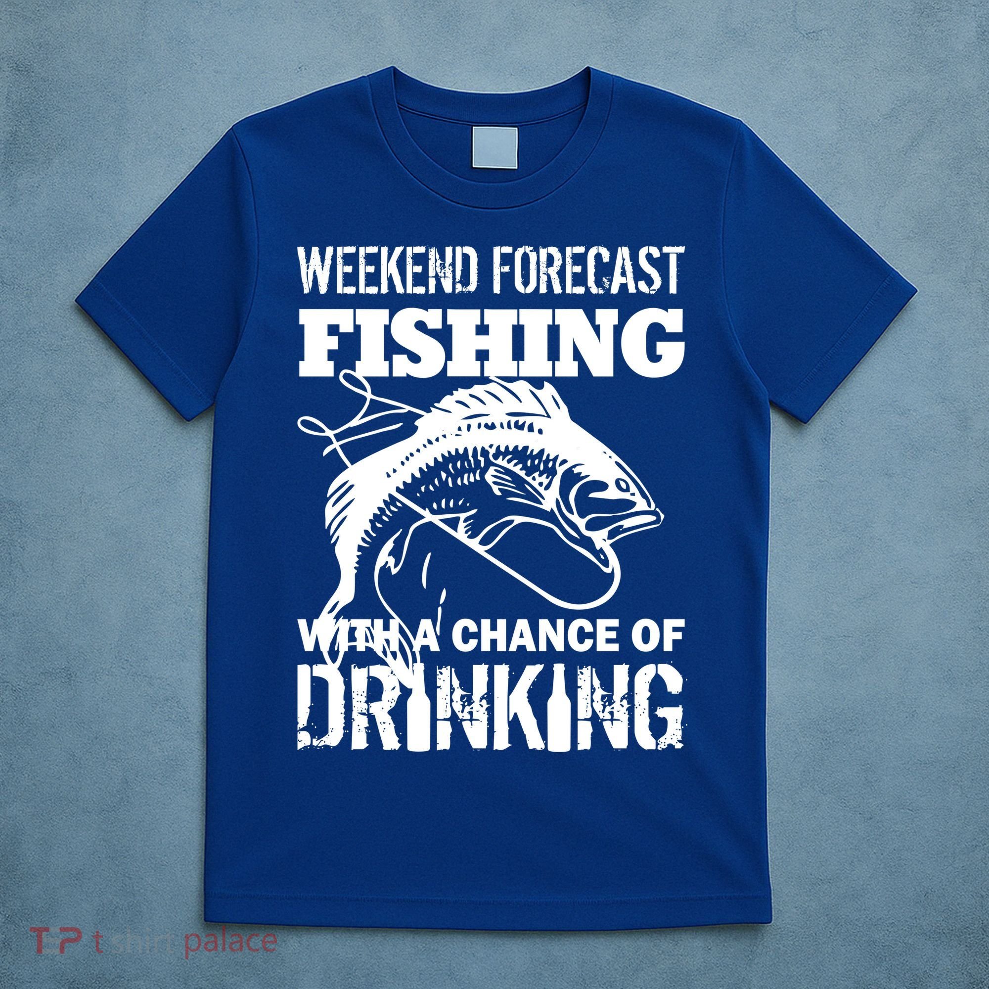 Weekend Forecast Fishing With A Chance Of Drinking T-Shirt