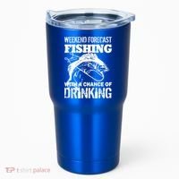 Weekend Forecast Fishing With A Chance Of Drinking Tumbler thumb 0