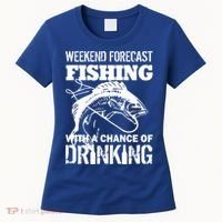 Weekend Forecast Fishing With A Chance Of Drinking Women's T-Shirt thumb 0
