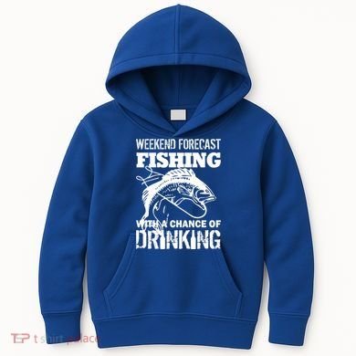 Weekend Forecast Fishing With A Chance Of Drinking Kids Hoodie