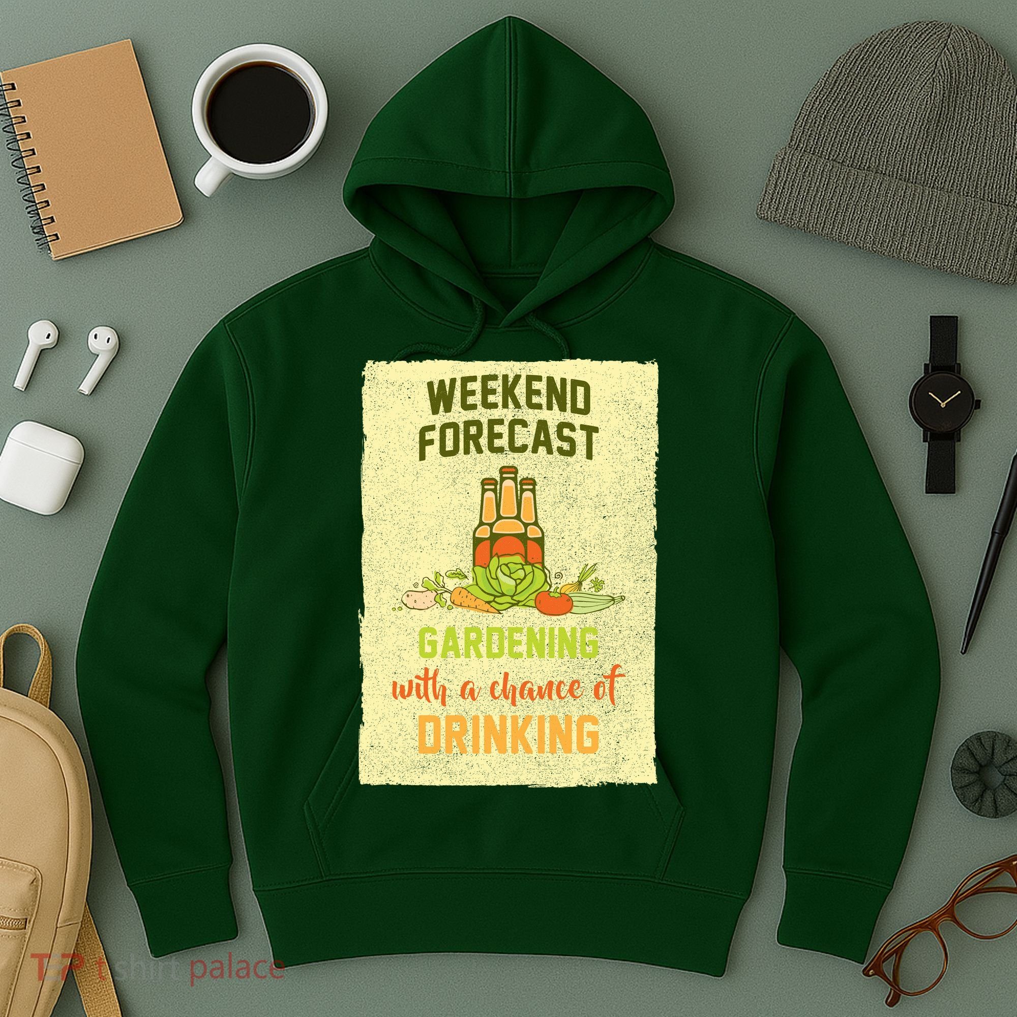 Weekend Forecast Gardening With A Chance Of Drinking Hoodie