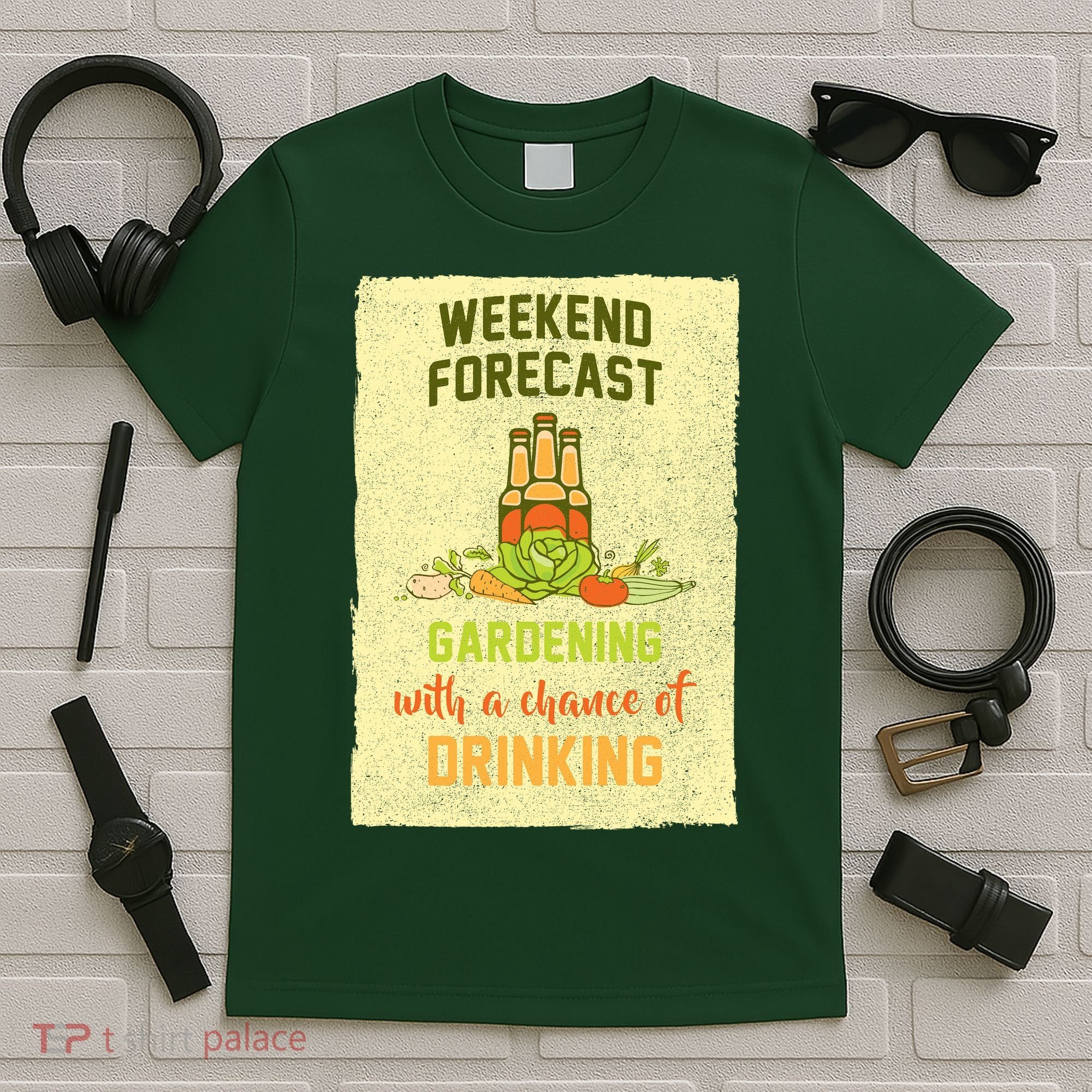Weekend Forecast Gardening With A Chance Of Drinking T-Shirt