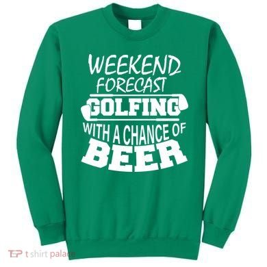 Weekend Forecast Golfing With A Side Of Beer Sweatshirt