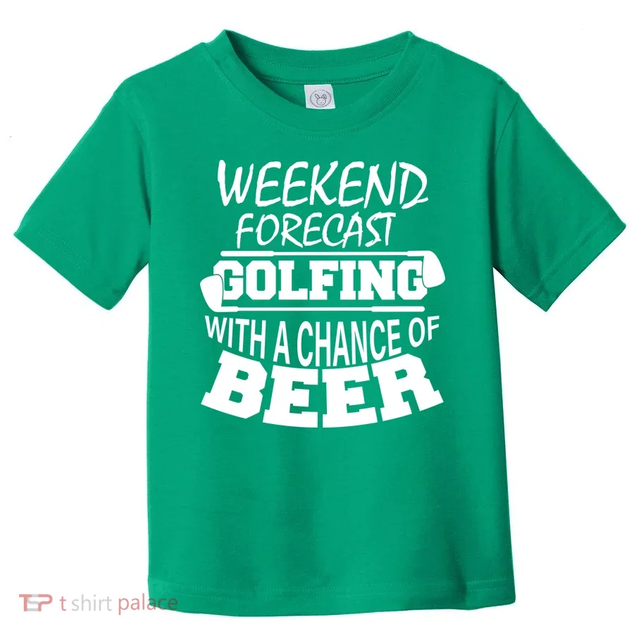 Weekend Forecast Golfing With A Side Of Beer Toddler T-Shirt