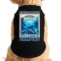 Weekend Forecast Offroading Chance Of Camping Doggie Tank thumb 0