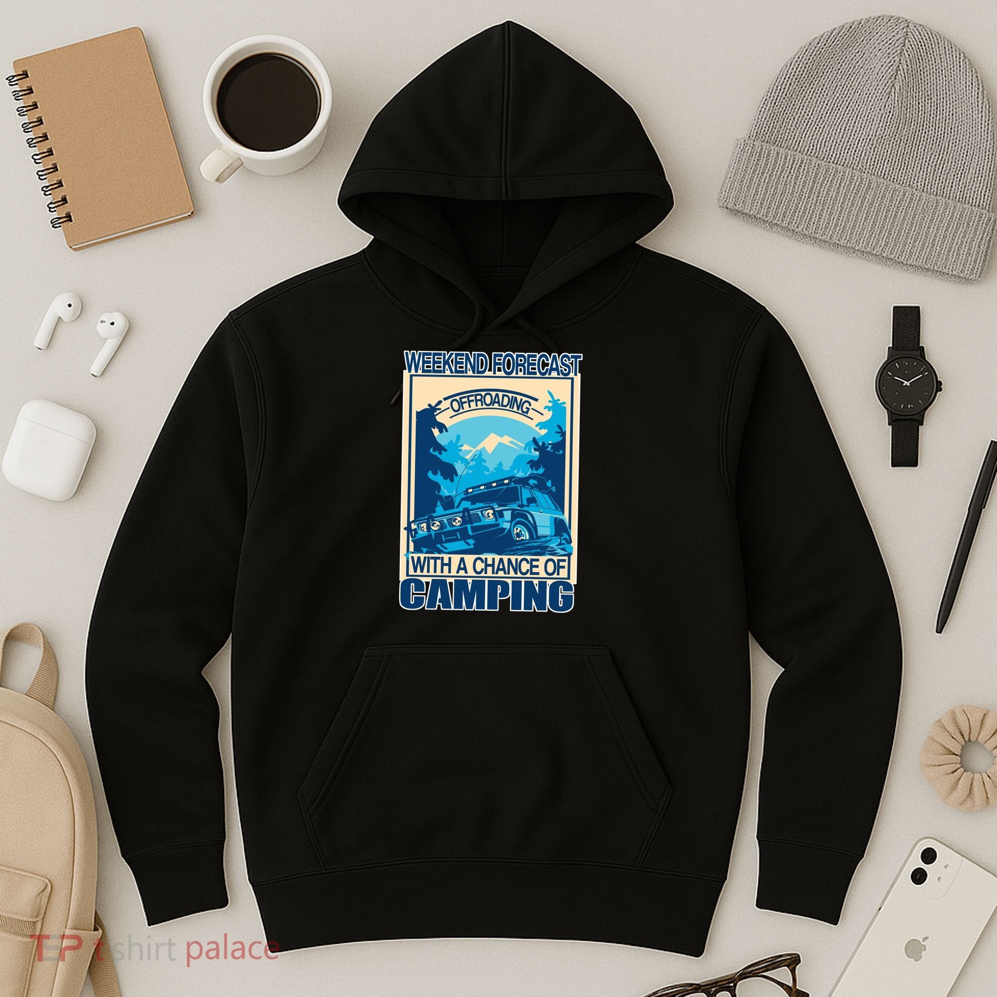 Weekend Forecast Offroading Chance Of Camping Hoodie