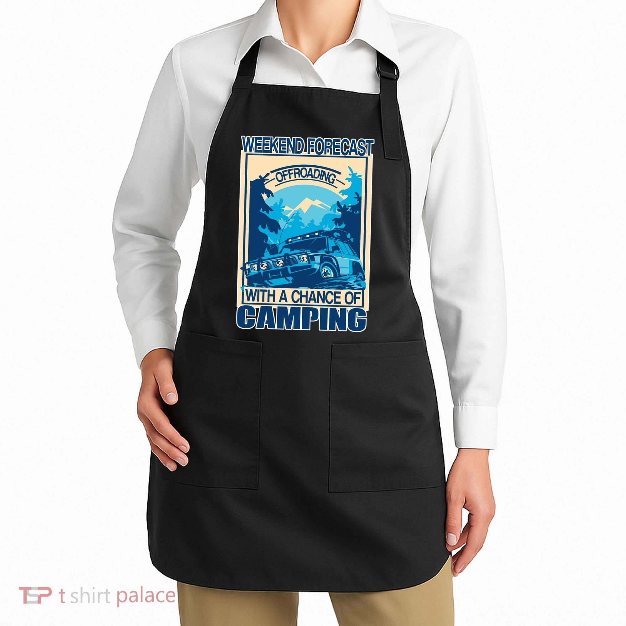 Weekend Forecast Offroading Chance Of Camping Apron