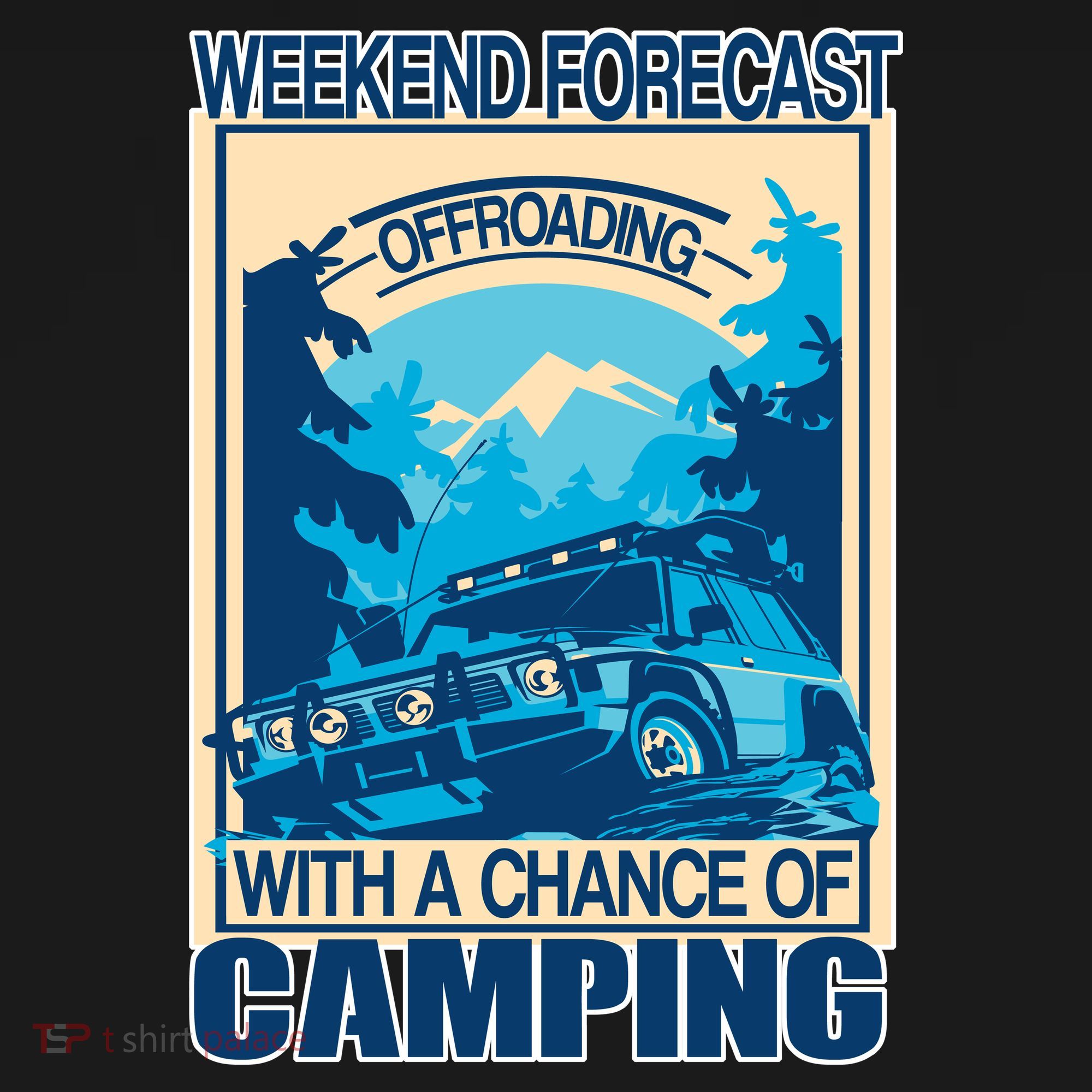 Weekend Forecast Offroading Chance Of Camping Backpack