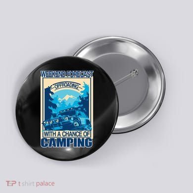 Weekend Forecast Offroading Chance Of Camping Button
