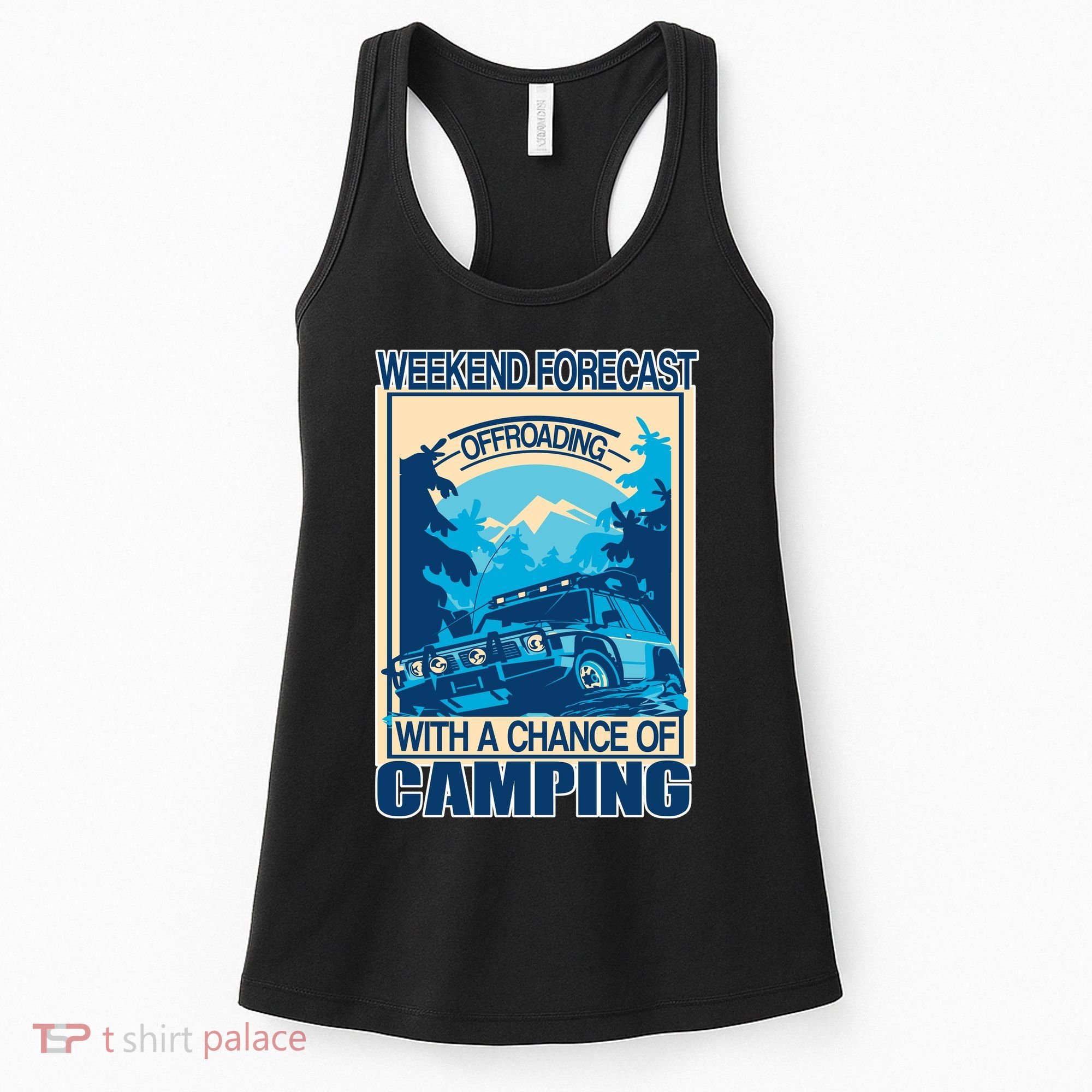 Weekend Forecast Offroading Chance Of Camping Women's Tank Top