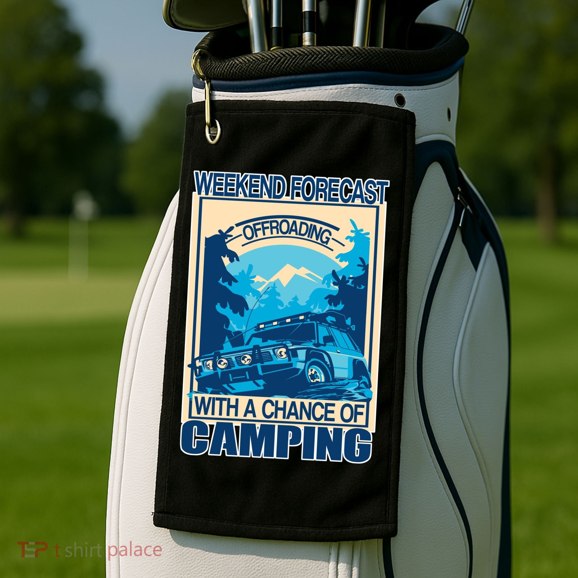 Weekend Forecast Offroading Chance Of Camping Golf Towel