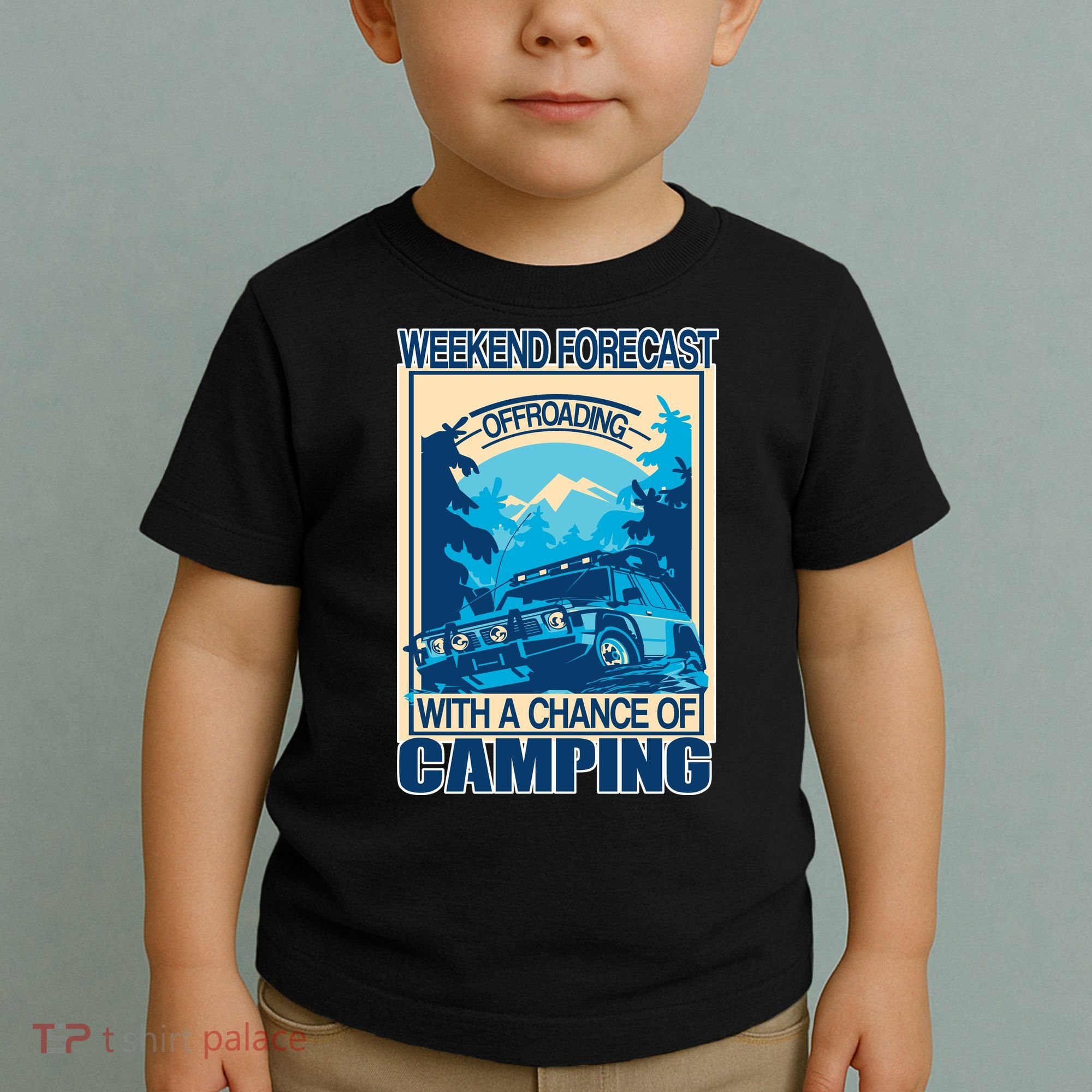 Weekend Forecast Offroading Chance Of Camping Toddler T-Shirt