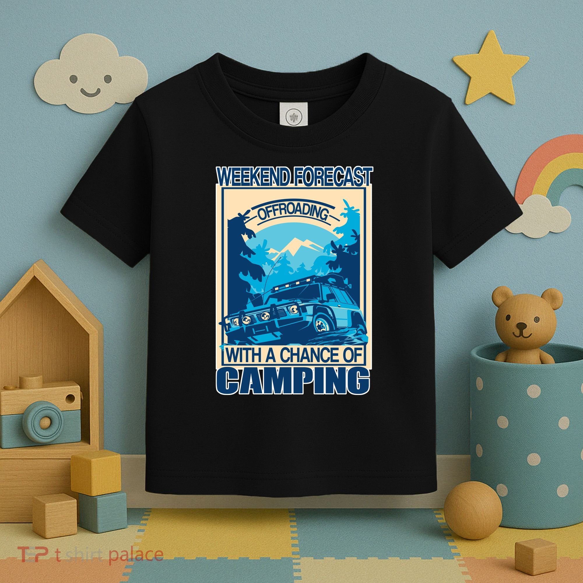 Weekend Forecast Offroading Chance Of Camping Toddler T-Shirt