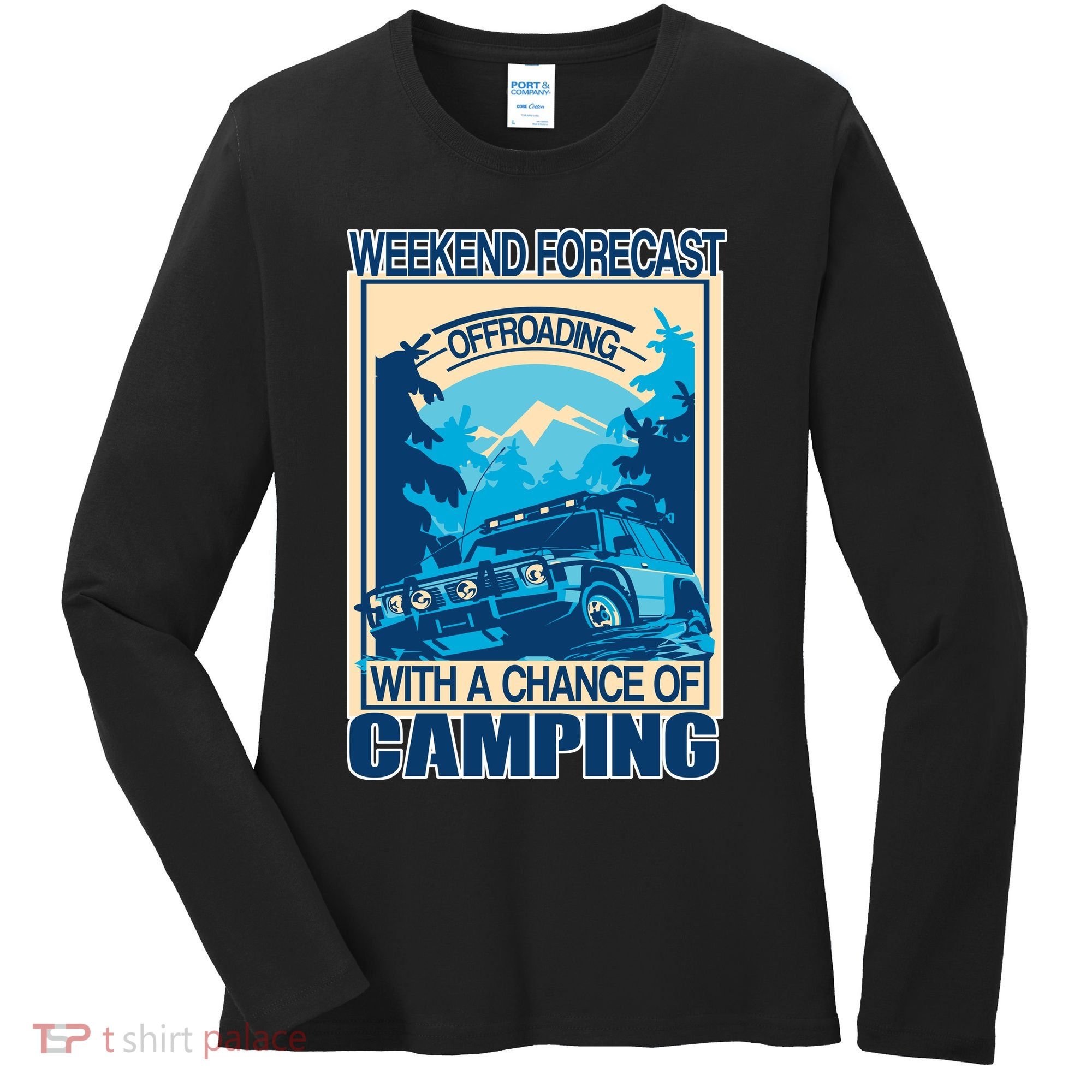 Weekend Forecast Offroading Chance Of Camping Women's Long Sleeve Shirt