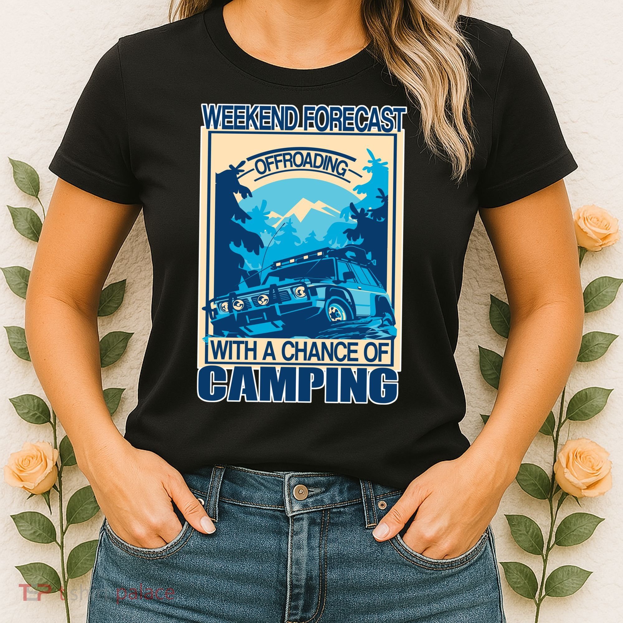 Weekend Forecast Offroading Chance Of Camping Women's T-Shirt