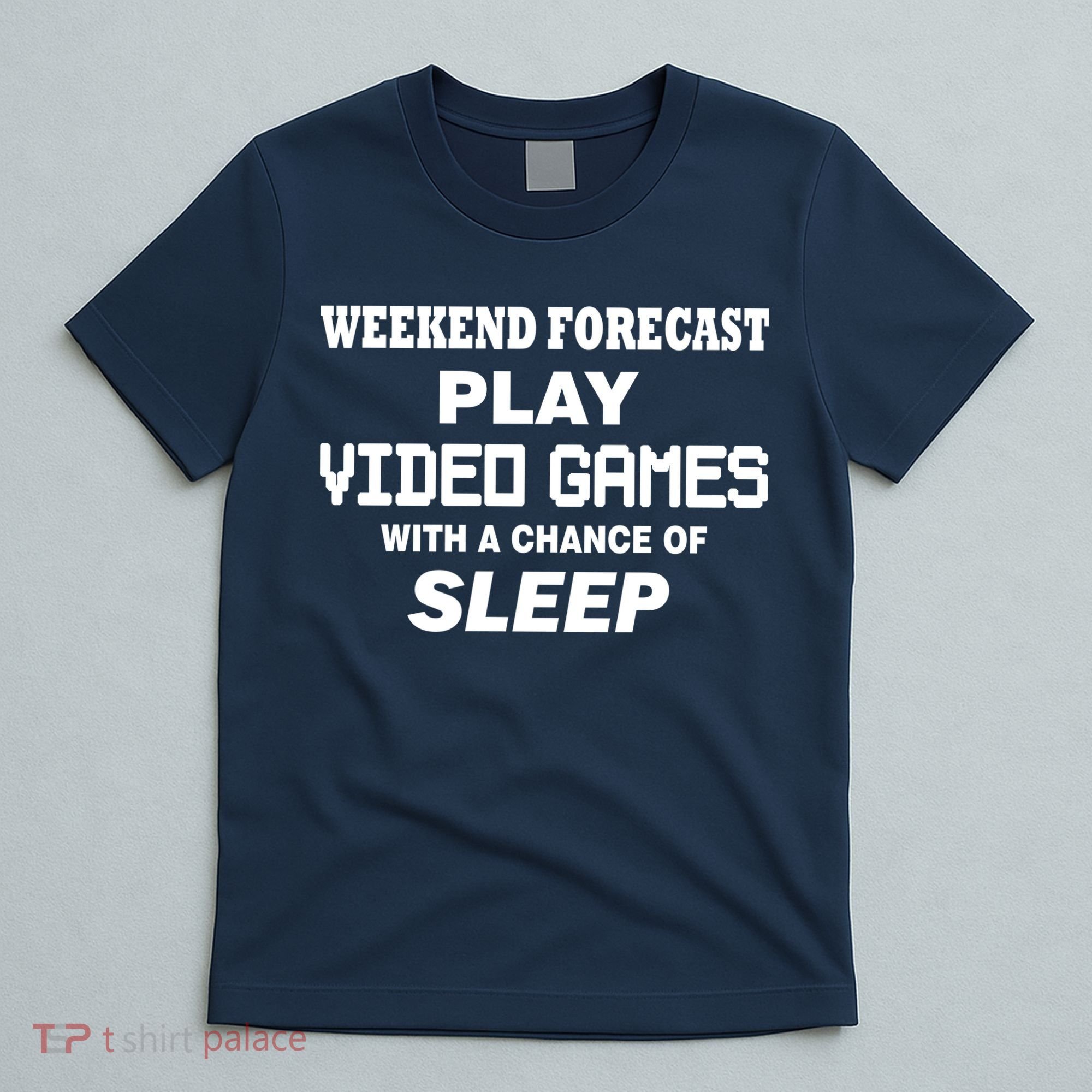 Weekend Forecast Play Video Games T-Shirt