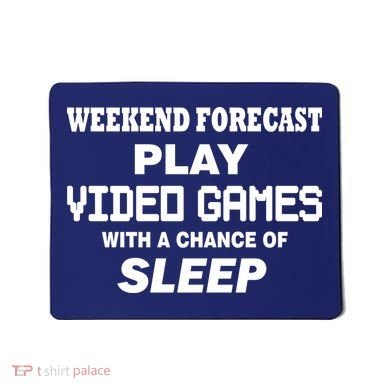Weekend Forecast Play Video Games Mousepad