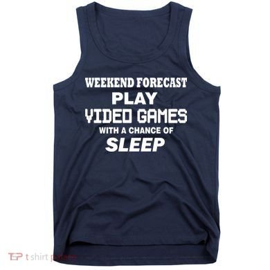 Weekend Forecast Play Video Games Tank Top
