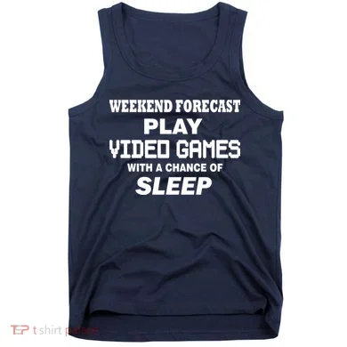 Weekend Forecast Play Video Games Tank Top