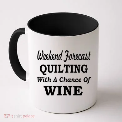 Weekend Forecast Quilting And Wine Coffee Mug