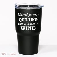 Weekend Forecast Quilting And Wine Tumbler thumb 0