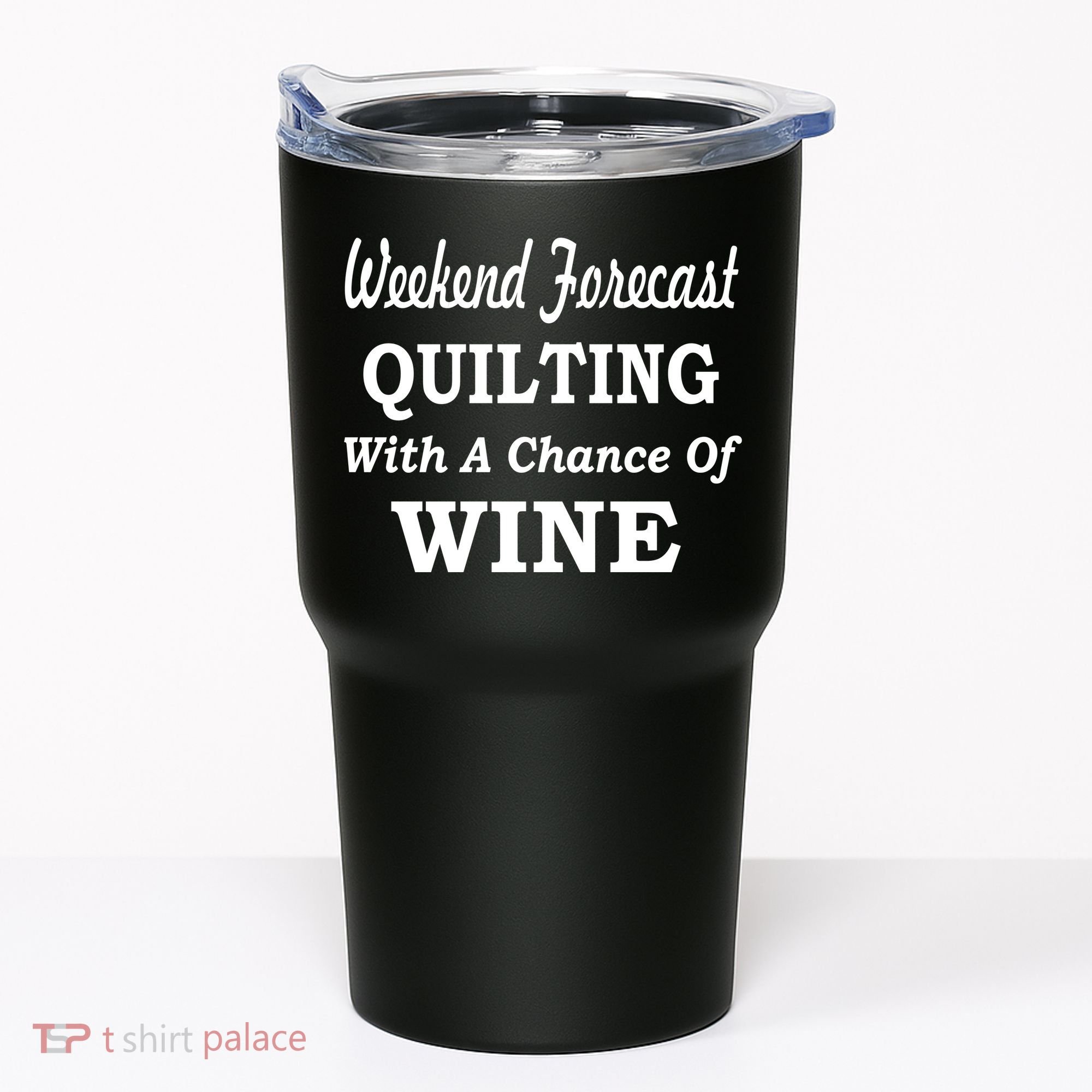 Weekend Forecast Quilting And Wine Tumbler