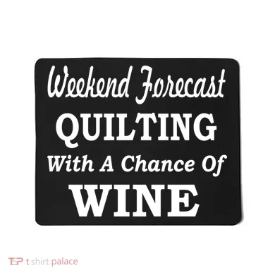 Weekend Forecast Quilting And Wine Mousepad