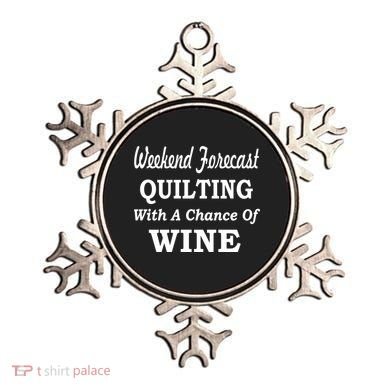 Weekend Forecast Quilting And Wine Ornament