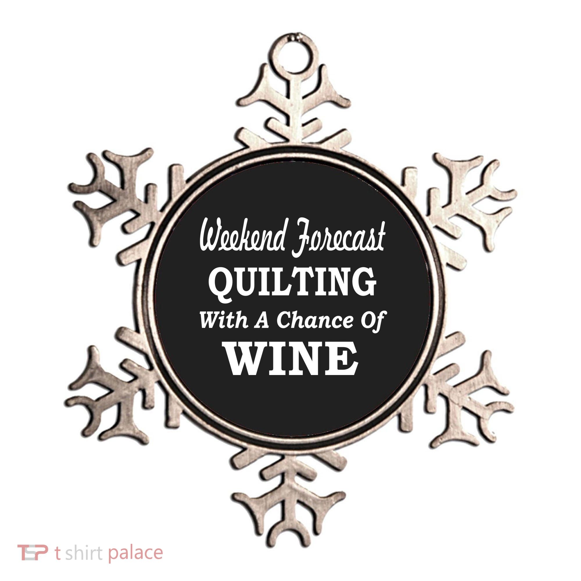 Weekend Forecast Quilting And Wine Ornament