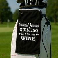 Weekend Forecast Quilting And Wine Golf Towel thumb 2