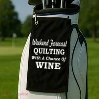 Weekend Forecast Quilting And Wine Golf Towel thumb 2
