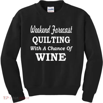 Weekend Forecast Quilting And Wine Kids Sweatshirt