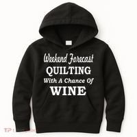 Weekend Forecast Quilting And Wine Kids Hoodie thumb 0