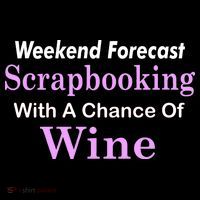 Weekend Forecast Scrapbooking Chance Of Wine Women's Tank Top thumb 5
