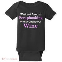 Weekend Forecast Scrapbooking Chance Of Wine Baby Bodysuit thumb 0
