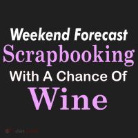 Weekend Forecast Scrapbooking Chance Of Wine Hat thumb 2