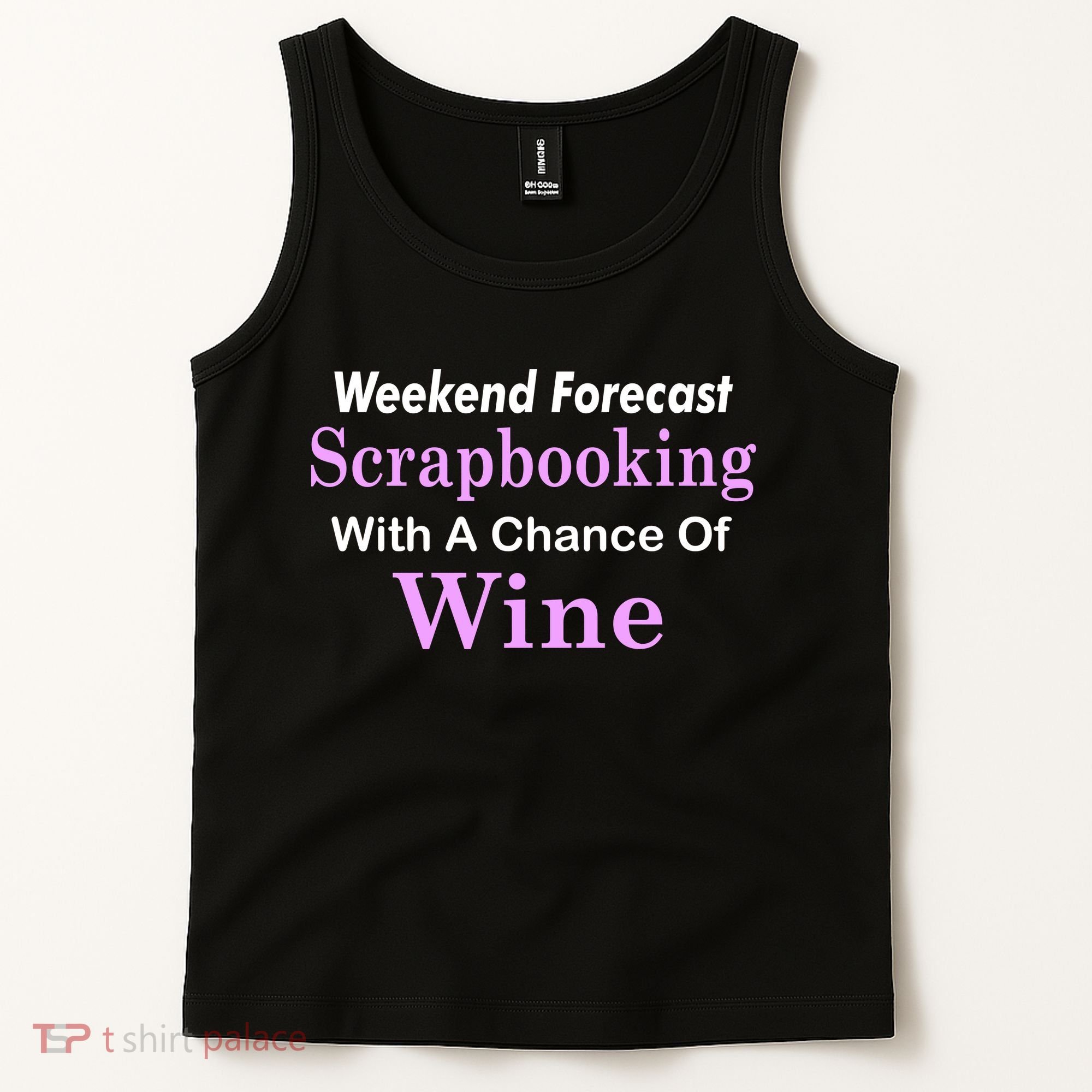 Weekend Forecast Scrapbooking Chance Of Wine Tank Top