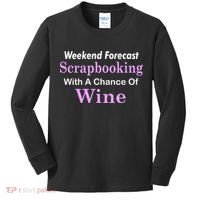 Weekend Forecast Scrapbooking Chance Of Wine Kids Long Sleeve Shirt thumb 0