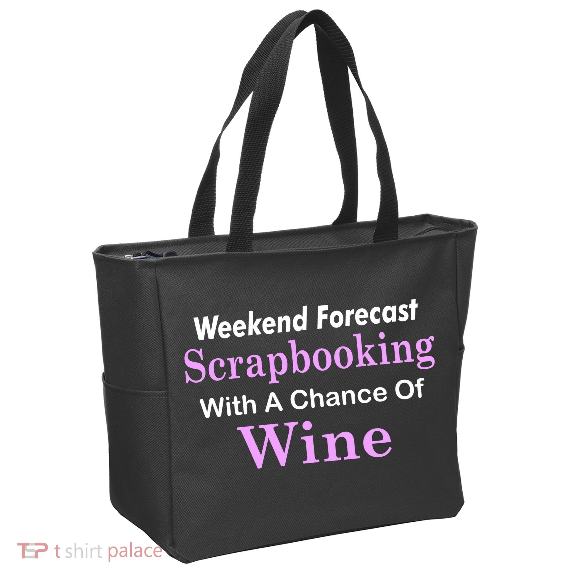 Weekend Forecast Scrapbooking Chance Of Wine Tote Bag