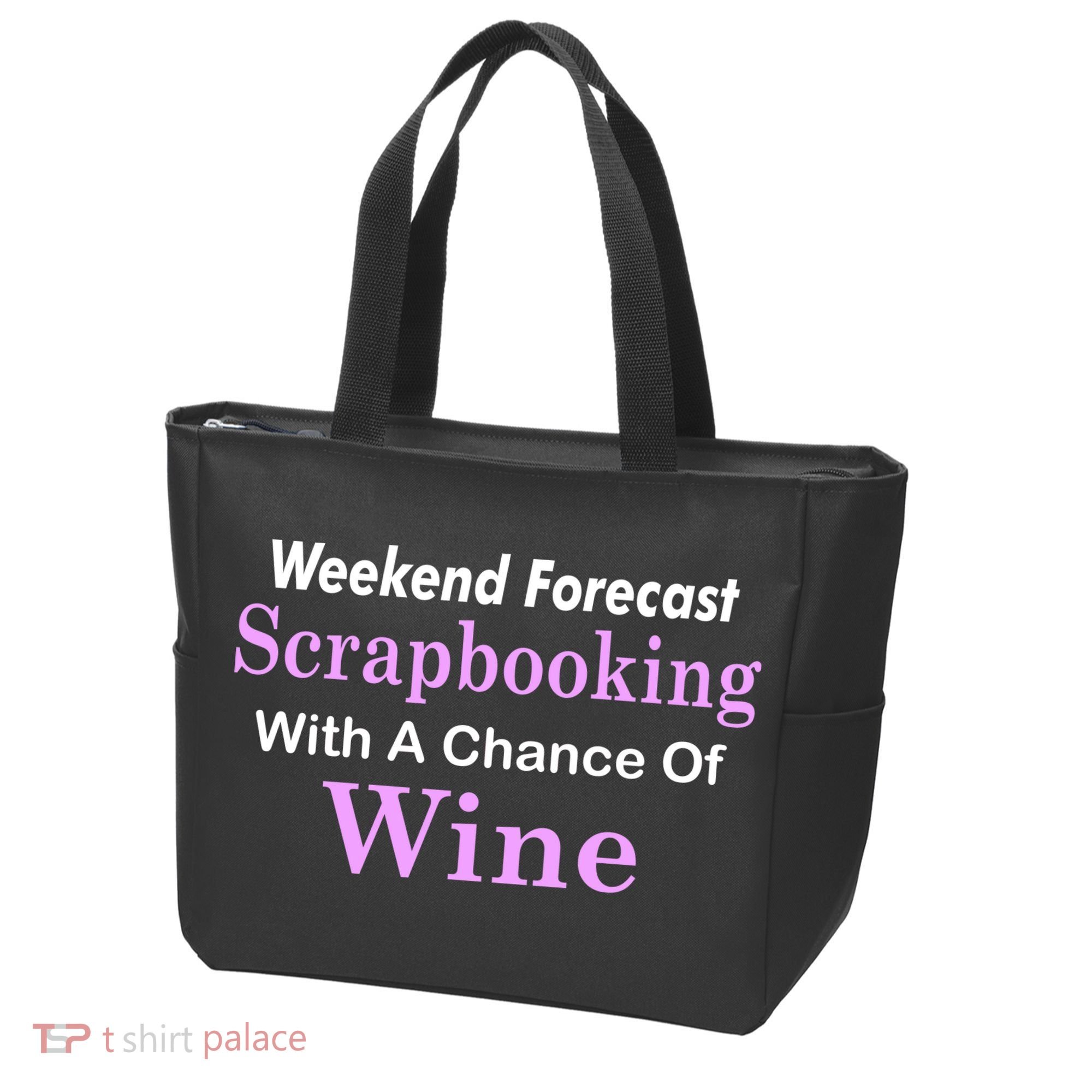 Weekend Forecast Scrapbooking Chance Of Wine Tote Bag