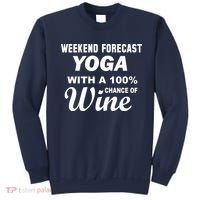 Weekend Forecast Yoga With A 100% Chance of Wine Sweatshirt thumb 0