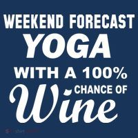 Weekend Forecast Yoga With A 100% Chance of Wine T-Shirt thumb 7