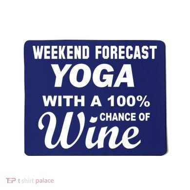 Weekend Forecast Yoga With A 100% Chance of Wine Mousepad